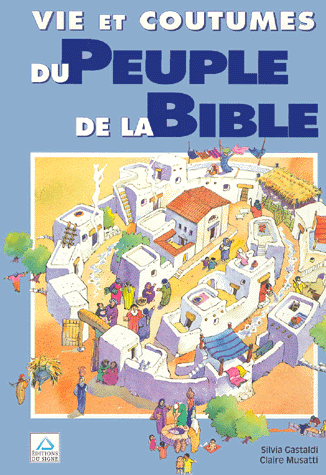 Vie et coutumes du peuple de la Bible