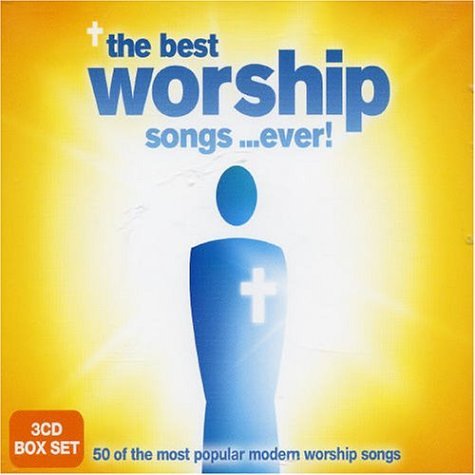 THE BEST WORSHIP SONG...EVER! - 3CD