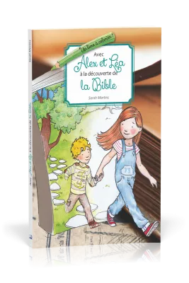 Avec Alex et Léa à la découverte de la Bible