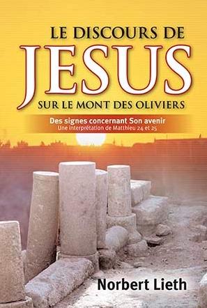 Discours de Jésus sur le mont des Oliviers (Le) - Des signes concernant son avenir