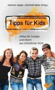 Tipps für Kids - Hilfen für Schüler und Eltern aus christlicher Sicht