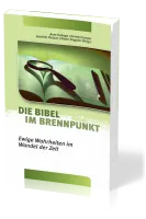 Die Bibel im Brennpunkt - Ewige Wahrheit im Wandel der Zeit