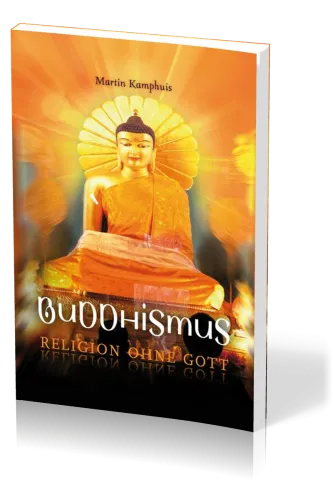 Buddhismus - Religion ohne Gott