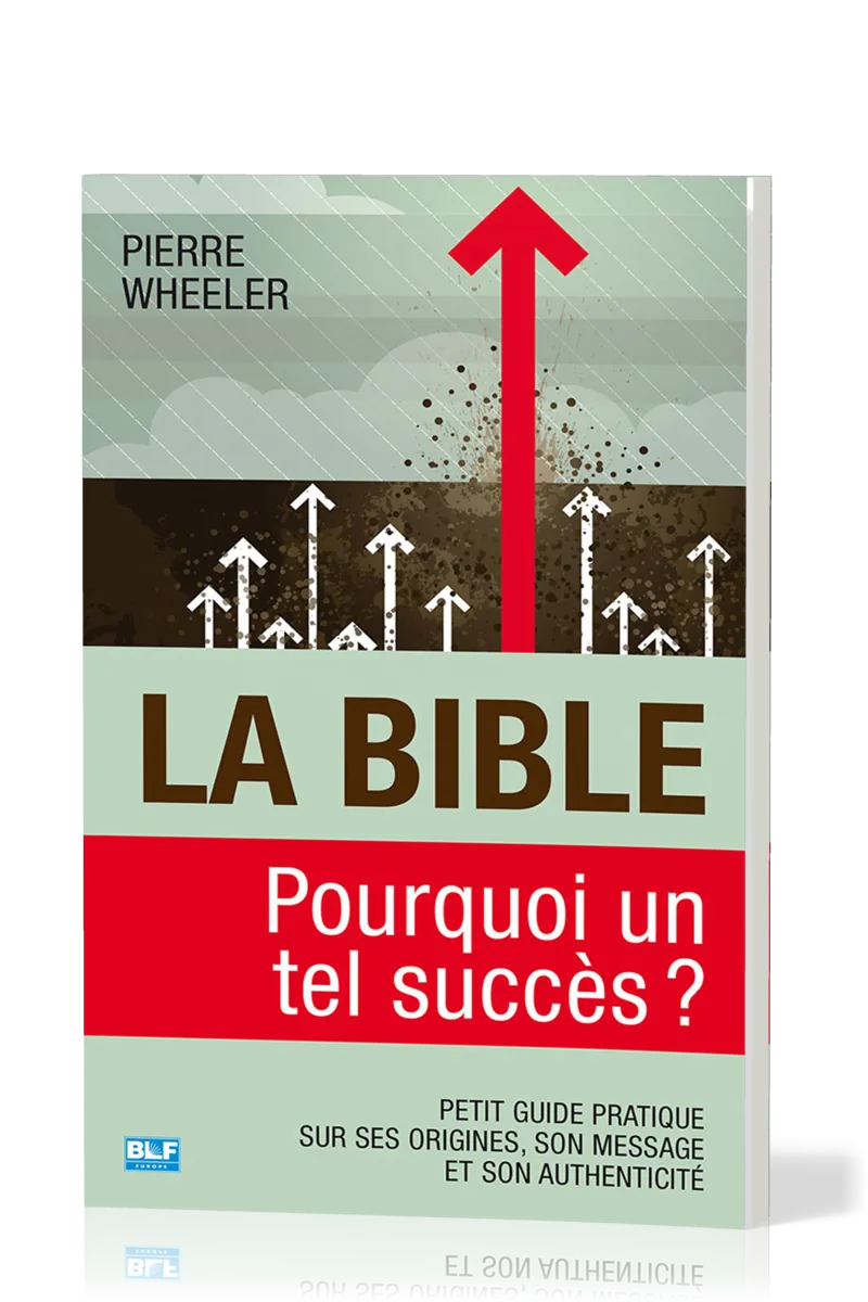 Bible (La) - Pourquoi un tel succès?