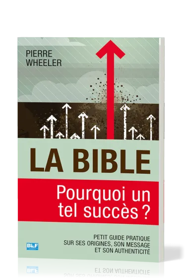 Bible (La) - Pourquoi un tel succès?