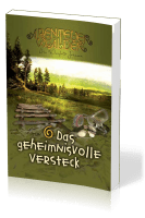 Das geheimnisvolle Versteck - Die Abenteuerwälder, Band 6