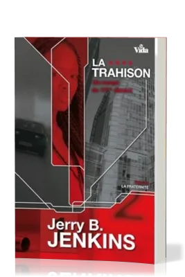 Trahison (La) - Un roman du 11ème district - suite de " la fraternité" 