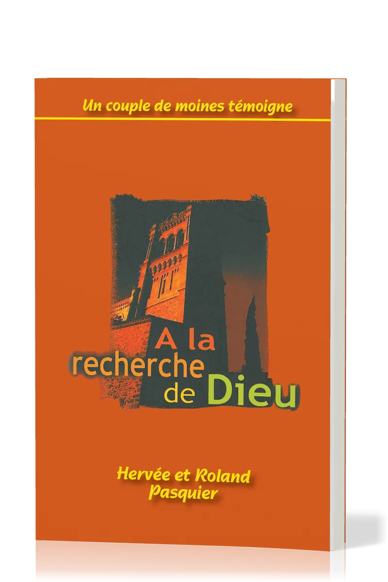 A la recherche de Dieu - Un couple de moines témoigne