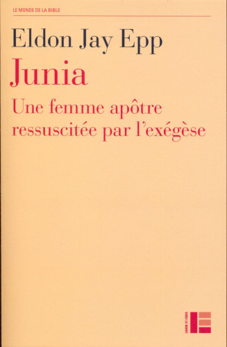 Junia - Une femme apôtre ressucitée par l'exégèse