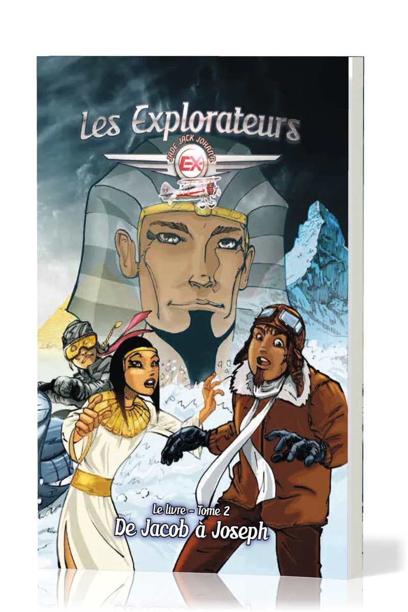 Explorateurs (Les) - Tome 2. De Jacob à Joseph