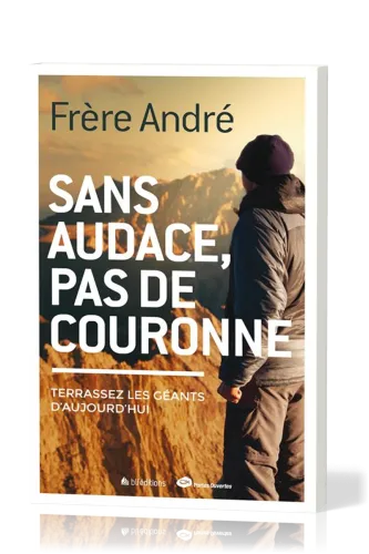 Sans audace, pas de couronne - Terrassez les géants d'aujourd'hui