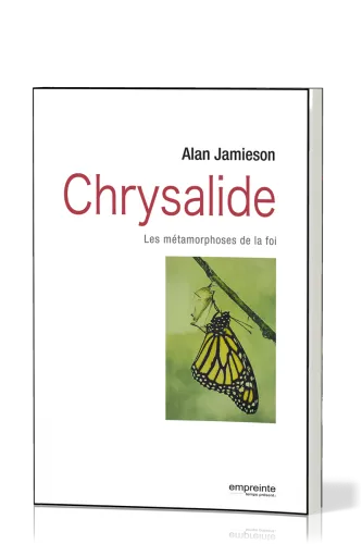 Chrysalide - Les métamorphoses de la foi