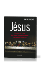 Jésus - Le monde où il vécut, son histoire et son enseignement, son influence aujourd'hui