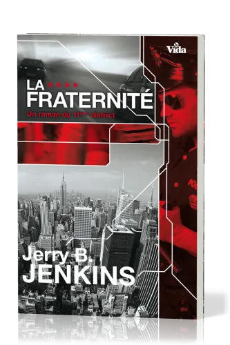 Fraternité (La) - Un roman du 11ème district