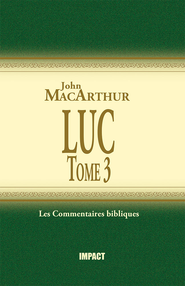 Luc - Tome 3 (ch.11-17) - Commentaires bibliques