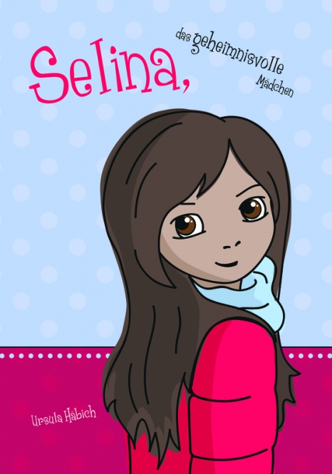 Selina - das geheimnisvolle Mädchen
