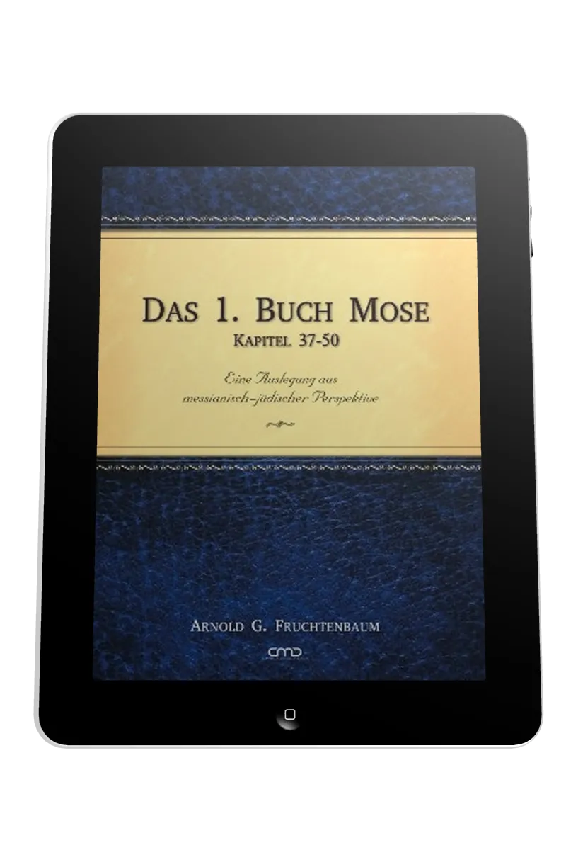 DAS 1. BUCH MOSE, BD.3 - KOMMENTAR AUS MESSIANISCH-JÜDISCHER PERSPEKTIVE - KAPITEL 37-50 - EBOOK