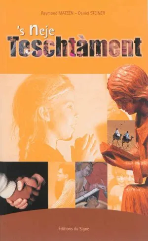 Alsacien, Nouveau Testament - 's Neje Teschtàment