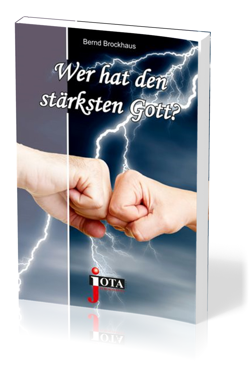 WER HAT DEN STÄRKSTEN GOTT?