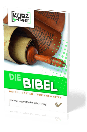 Die Bibel - Daten. Fakten. Wissenswertes.