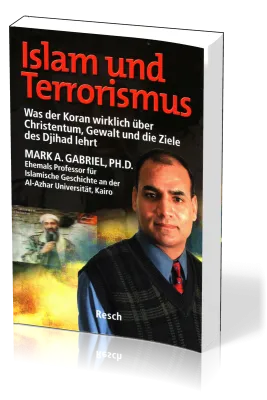 Islam und Terrorismus - Was der Koran wirklich über Christentum, Gewalt und die Ziele des Djihad...