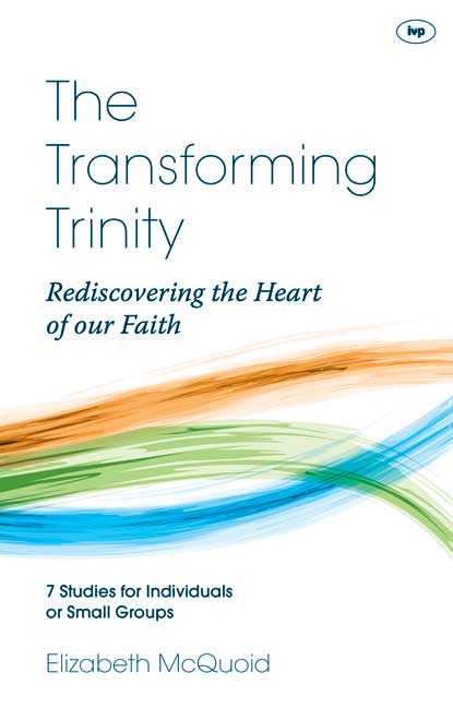 TRANSFORMING TRINITY (THE) - REDISCOVERING THE HEART OF OUR FAITH