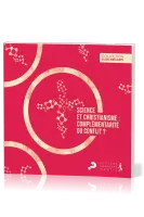 Science et christianisme: complémentarité ou conflit?