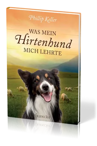 WAS MEIN HIRTENHUND MICH LEHRTE