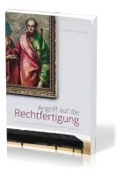 Angriff auf die Rechtfertigung - Die Neue Paulusperspektive auf dem Prüfstand