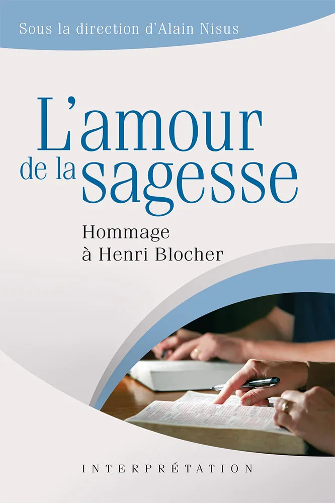 Amour de la sagesse (L') - Hommage à Henri Blocher