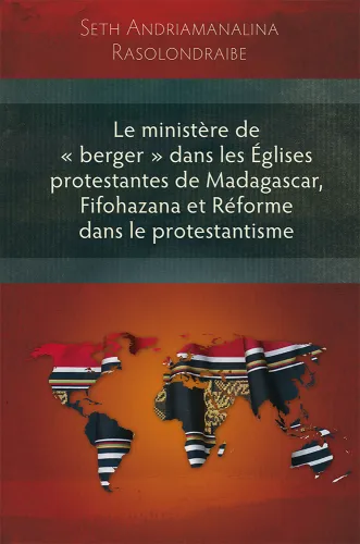 Ministère de " berger" dans les Églises protestantes de Madagascar, Fifohazana et Réforme dans le...