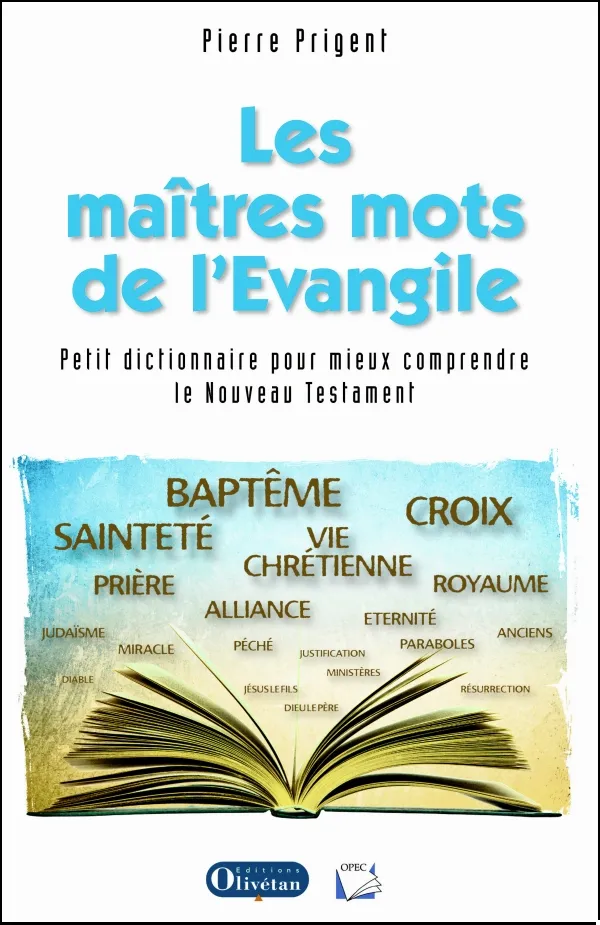 Maîtres mots de l'Évangile (Les) - Petit dictionnaire pour comprendre le Nouveau Testament