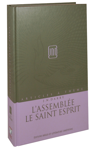Assemblée, le Saint-Esprit (L') - Articles à thème (J.N.Darby) volume 10
