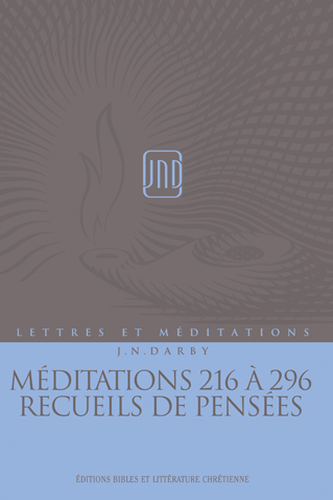 Méditations 216 à 296 - Lettres et méditations (J.N.Darby) volume 16