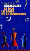 Roi, le sage et le bouffon (Le)