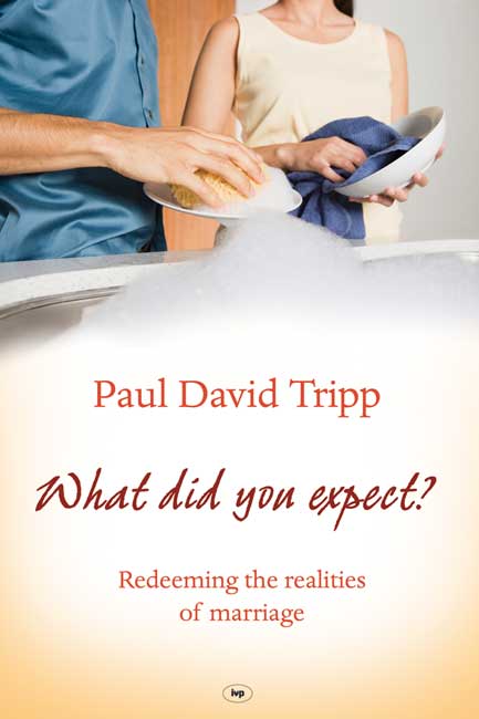What Did You Expect? - Redeeming The Realities Of Marriage