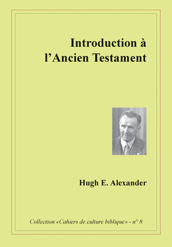 Introduction à l'Ancien Testament - Collection: cahiers de culture biblique, n°8 - Pdf