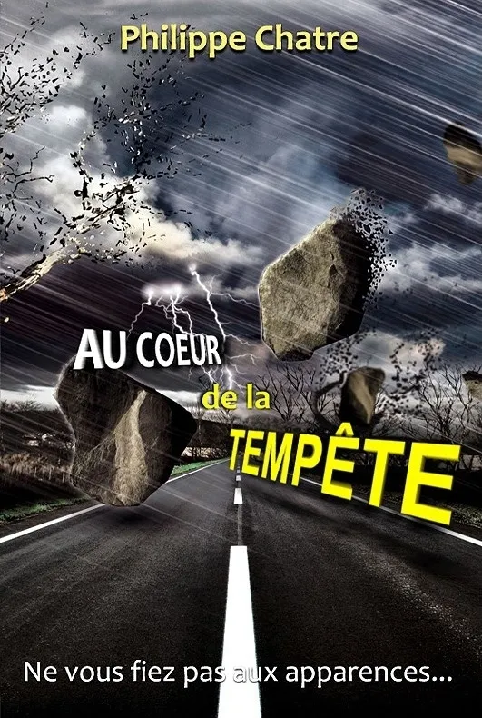 Au cœur de la tempête - Ne vous fiez pas aux apparences...
