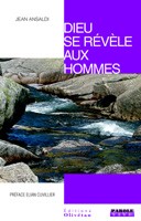 Dieu se révèle aux hommes - Vingt-six dimanches à l'écoute de la Parole de Dieu, tome 1