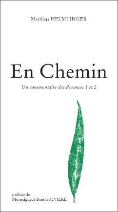 En chemin - Un commentaire des Psaumes 1 et 2