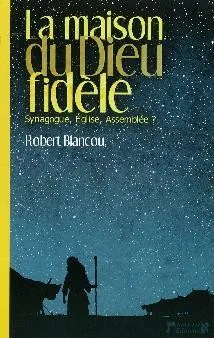 Maison du Dieu fidèle (La)
