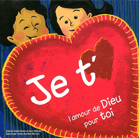 Je t'aime - L'amour de Dieu pour toi - livre interactif