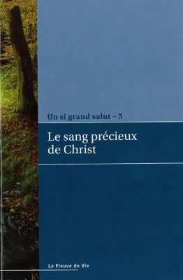 Sang précieux de Christ (Le) - Un si grand salut 5