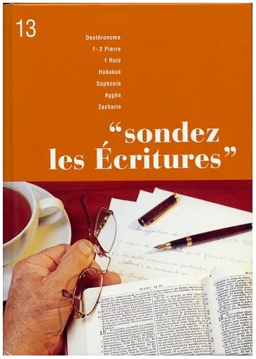 Deutéronome, 1-2 Pierre, 1 Rois, Habakuk, Sophonie, Aggée, Zacharie - Sondez les Écritures volume 13