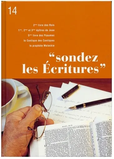 2 Rois, 1, 2, 3 Jean, 5ème livre des Psaumes, Cantique des Cantiques, Malachie - Sondez les...