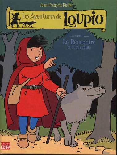 Rencontre et autres récits (La) - Les aventures de loupio t.1