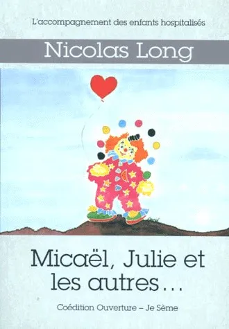 Micael, Julie et les autres...