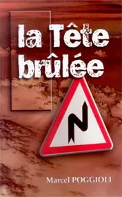 Tête brûlée (La)