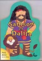 Samson et Dalila  - [Collection Mes amis de la Bible]