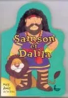 Samson et Dalila  - [Collection Mes amis de la Bible]